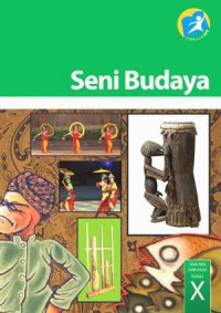SENI BUDAYA KELAS X EDISI REVISI 2016