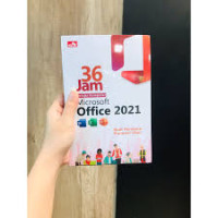 36 JAM BELAJAR KOMPUTER MICROSOFT OFFICE 2021