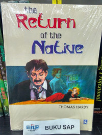 THE RETURN OF THE NATIVE