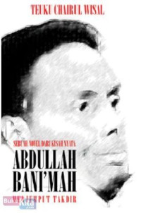 ABDULLAH BANI'MAH MENJEMPUT TAKDIR