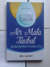 AIR MATA TAUBAT = NASIHAT-NASIHAT PELEMBUT JIWA