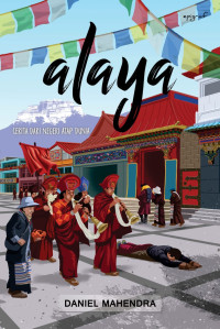 ALAYA = CERITA DARI  NEGERI ATAP DUNIA