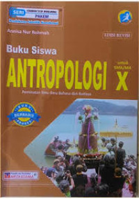 Antropologi Kelas X Peminatan Ilmu-Ilmu Bahasa dan Budaya Kurikulum 2013 Edisi Revisi