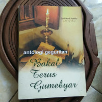 BAKAL TERUS GUMEBYAR