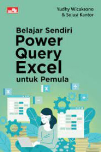 BELAJAR SENDIRI POWER QUERY EXCEL UNTUK PEMULA