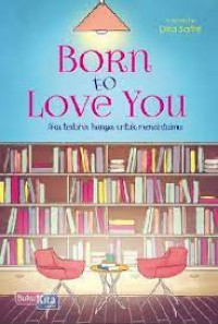 BORN TO LOVE YOU