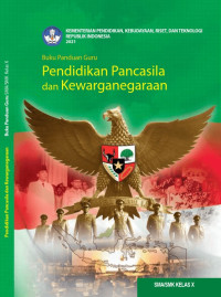BUKU PANDUAN GURU PENDIDIKAN PANCASILA DAN KEWARGANEGARAAN SMA/SMK KELAS X