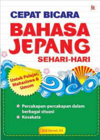 CEPAT BICARA BAHASA JEPANG SEHARI-HARI
