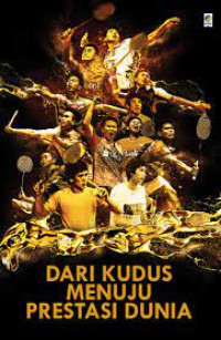 DARI KUDUS MENUJU PRESTASI DUNIA