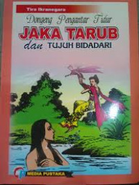 DONGENG PENGANTAR TIDUR = JAKA TARUB DAN TUJUH BIDADARI