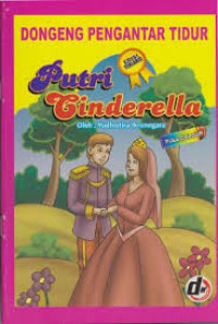 DONGENG PENGANTAR TIDUR = PUTRI CINDERELLA