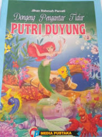 DONGENG PENGANTAR TIDUR = PUTRI DUYUNG