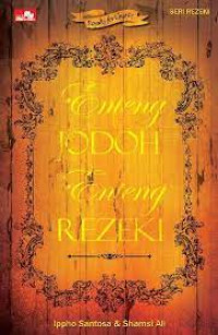 ENTENG JODOH ENTENG REZEKI