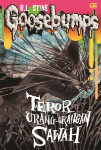 GOOSEBUMPS = TEROR ORANG-ORANGAN SAWAH