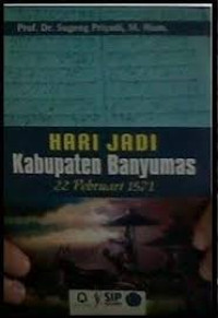 HARI JADI KABUPATEN BANYUMAS 22 FEBRUARI 1571