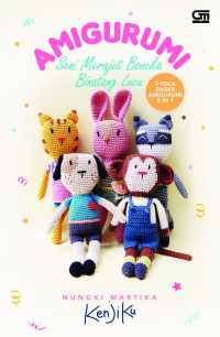 AMIGURUMI : Seni Merajut Boneka Binatang Lucu