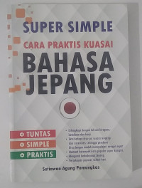SUPER SIMPLE CARA PRAKTIS KUASAI BAHASA JEPANG