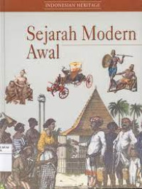 INDONESIAN HERITAGE = SEJARAH MODERN AWAL