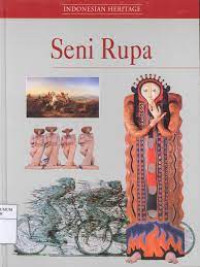 INDONESIAN HERITAGE = SENI RUPA
