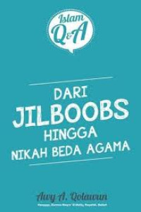 ISLAM Q & A DARI JILBOOBS HINGGA NIKAH BEDA AGAMA