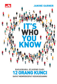 ITS WHO YOU KNOW