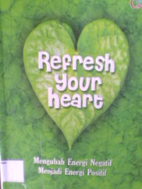 REFRESH YOUR HEART