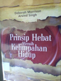 PRINSIP - PRINSIP HEBAT MERAIH KELIMPAHAN HIDUP