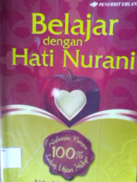 BELAJAR DENGAN HATI NURANI