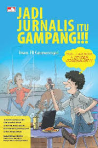 JADI JURNALIS ITU GAMPANG!!!