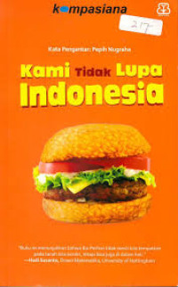 KAMI TIDAK LUPA INDONESIA