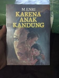KARENA ANAK KANDUNG