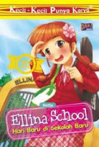 KECIL-KECIL PUNYA KARYA = ELLINA SCHOOL HARI BARU DI SEKOLAH BARU