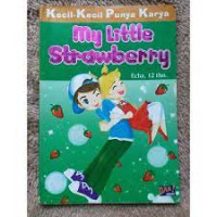 KECIL-KECIL PUNYA KARYA = MY LITTLE STRAWBERRY