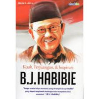 KISAH, PERJUANGAN, & INSPIRASI B.J.HABIBIE