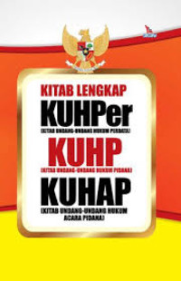 KITAB LENGKAP KUHPER, KUHP, DAN KUHAP