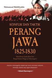KONFLIK DAN TAKTIK PERANG JAWA 1825 - 1830