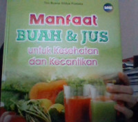 MANFAAT BUAH & JUS UNTUK KESEHATAN DAN KECANTIKAN