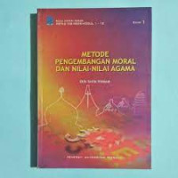 MATERI POKOK METODE PENGEMBANGAN MORAL DAN NILAI-NILAI AGAMA PGTK2102