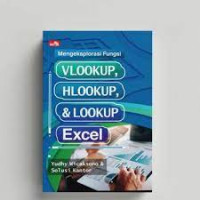 MENGEKSPLORASI FUNGSI VLOOKUP, HLOOKUP,& LOOKUP EXCEL
