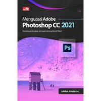 MENGUASAI ADOBE PHOTOSHOP CC 2021
