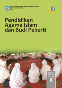 PENDIDIKAN AGAMA ISLAM & BUDI PEKERTI X KURTILAS EDISI REVISI 2016