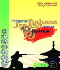 PELAJARAN BAHASA JEPANG DENGAN BJ SISTEM JILID 3