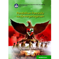 PENDIDIKAN PANCASILA DAN KEWARGANEGARAAN SMA/SMK KELAS X