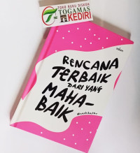 RENCANA TERBAIK DARI YANG MAHA BAIK