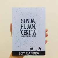 SENJA, HUJAN & CERITA YANG TELAH USAI