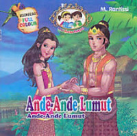 SERIAL CERITA RAKYAT = ANDE-ANDE LUMUT