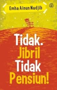 TIDAK. JIBRIL TIDAK PENSIUN !