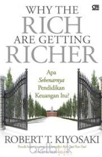 WHY THE RICH ARE GETTING RICHER : Apa sebenarnya pendidikan keuangan itu?