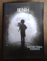 TRILOGI = BENIH