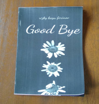 GOOD BYE